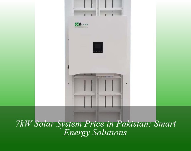 7kW Solar System Price in Pakistan: Smart Energy Solutions